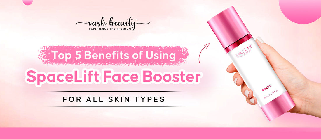 Benefits of Using SpaceLift Face Booster for All Skin Types